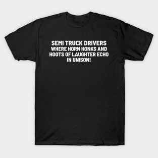 Semi Truck Drivers T-Shirt